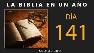 La Biblia En Un Año | Día 141