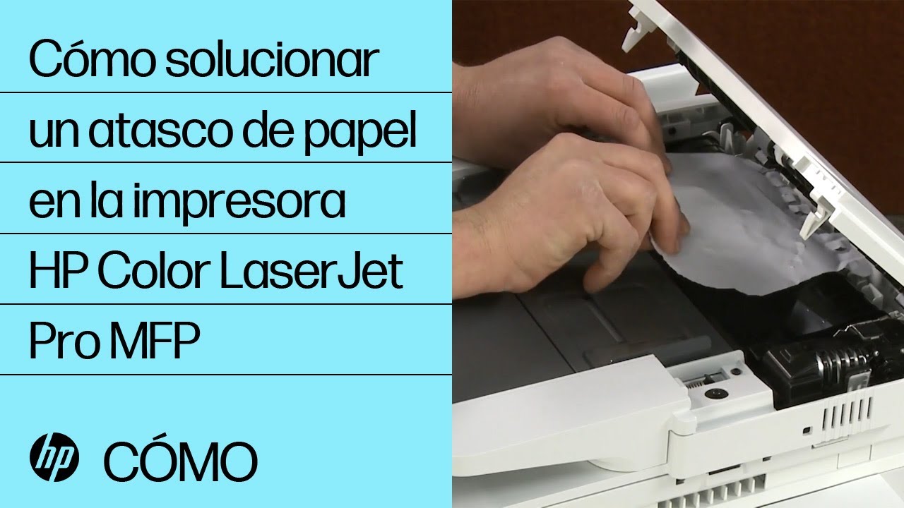 Como Solucionar Un Atasco De Papel En Impresoras Hp Color Laserjet Pro Hp Laserjet Hp Youtube