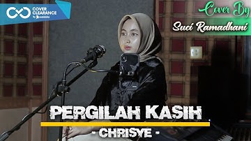 Pergilah Kasih - Chrisye | Cover by Suci Ramadhani