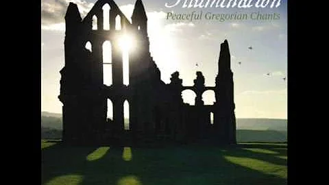 Illumination - Peaceful Gregorian Chants - Dan Gib...