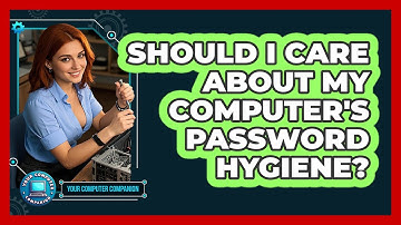 Should I Care About My Computer