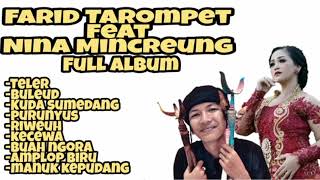 Full album, Dangdut Tarompet NINA MINCREUNG Feat FARID TAROMPET