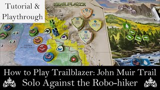 How to Play Against the Robo-hiker in Trailblazer the John Muir Trail | Solo Playthrough