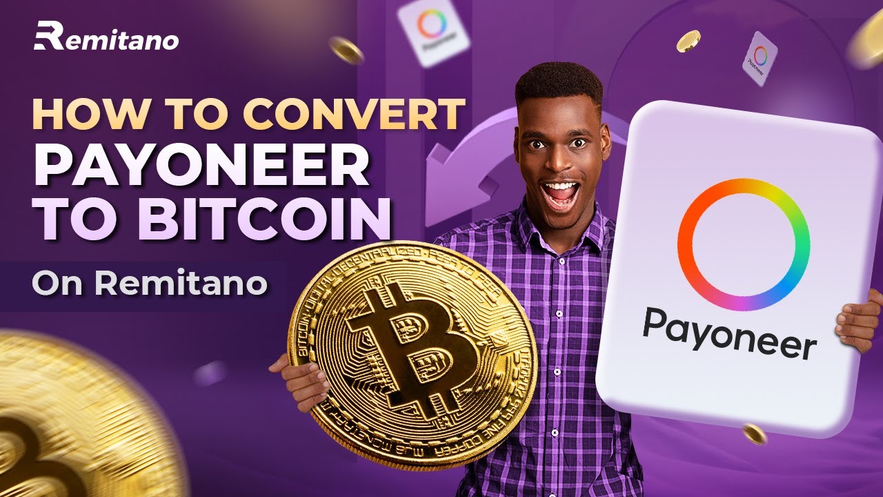 Convert Payoneer to Bitcoin on Remitano