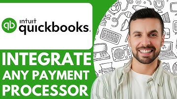 How to Integrate Any Payment Processor to Quickbooks  - 2025 (Quick & Easy)