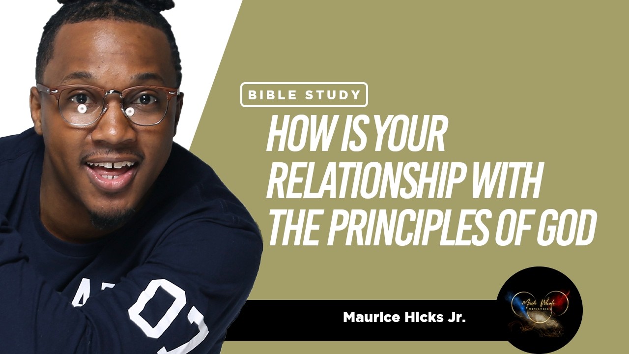 How Is Your Relationship With The Principles of God (Audio) - Bible Study