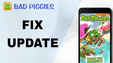 How To Fix And Solve Update On Bad Piggies App | Final Solution