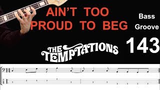 AIN'T TOO PROUD TO BEG (The Temptations) How to Play Bass Groove Cover with Score & Tab Lesson