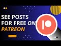 How to View Public Posts on Patreon for Free - Here's How You Can See It For FREE - 2025