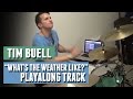Whats the weather like playalong with tim buell