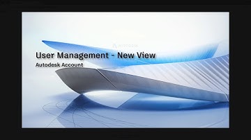 Overview Video - Autodesk Account User Management