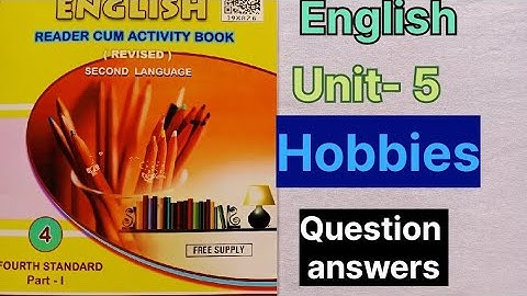 4th class. English. Part -1. Unit -5. Hobbies. Question answers.
