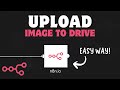 How To Upload Image To Drive Using Link N8N