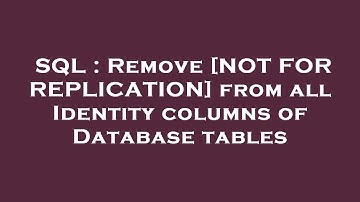 SQL : Remove [NOT FOR REPLICATION] from all Identity columns of Database tables