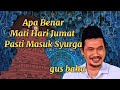 gus baha 'Mati pada hari baik'