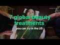 7 Global Beauty Treatments You Can Try In The US