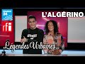 Capture de la vidéo Légendes Urbaines : L'algérino !!
