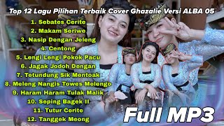 Lagu Sasak  Mp3 Versi Alba 05 Cover Ghazalie 12 Lagu Pilihan Terbaik Versi Alba 05 