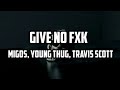 Migos - Give No Fxk (Lyrics)