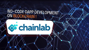 ChainLab: No-Code DApp Development | Introduction