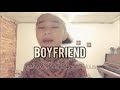 Boyfriend - Ariana Grande ft.Social House (cover)