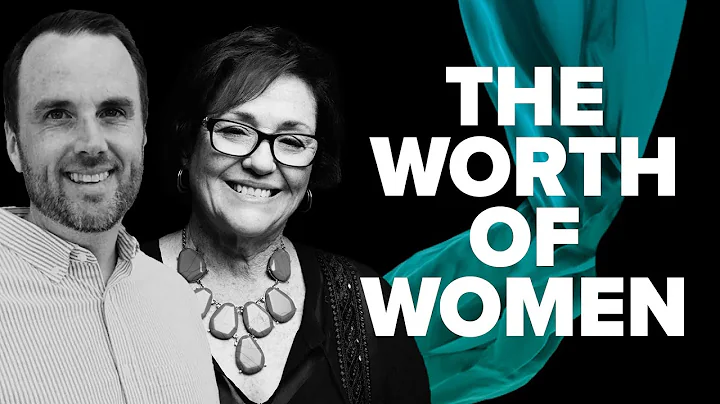 The Worth of Women | Elyse Fitzpatrick & Eric Schu...