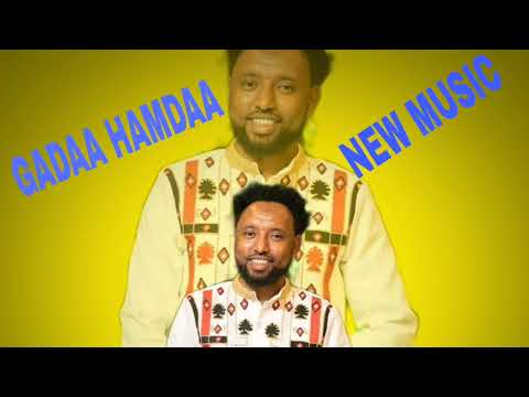 GADAA HAMDAA NEW MUSIC 2025 ETHIOPIA