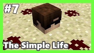 ÖLDÜM. - Minecraft: The Simple Life #7