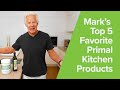 Mark sisson  top 5 primal kitchen products he cant live without