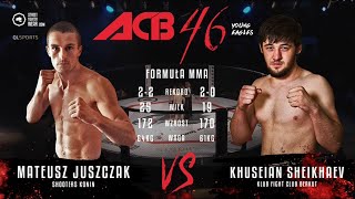 :   vs.   | Mateusz Juszczak vs. Khusein Shaikhaev | ACB 46 - Young Eagles 13