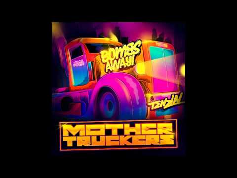 在 YouTube 上觀看「Bombs Away & Tenzin - Mother Truckers」