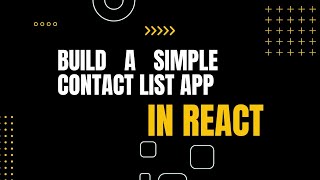 Building A Simple Contact List App in REACT