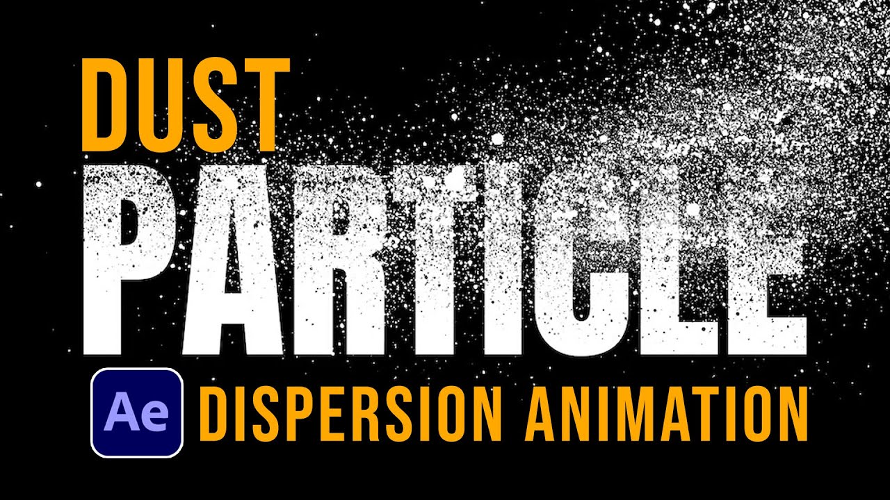 After Effects Dust Particle Dispersion Animation Tutorial - YouTube