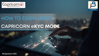 eSign Made Easy with Capricorn eKYC Mode | Complete Beginner’s Guide