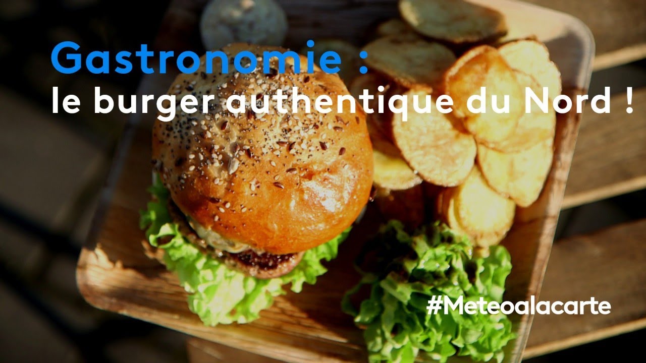 Gastronomie Le Burger Authentique Du Nord Meteo A La Carte