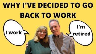 Why I've Decided to Go Back To Work Net Worth