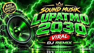 LU PAT MO 2030 — BASS BOOSTER SUPER CRAZY 🔊💚 | VIRAL DJ REMIX | BIG BASS