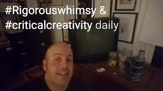 Rigorous Whimsy & Critical Creativity Daily: Ep 10: 6 Word Story as Synthesis