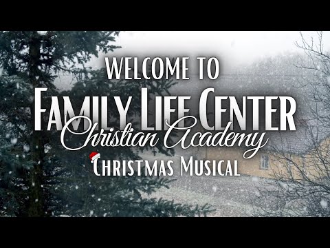 Family Life Center Christian Academy, Winter Musical