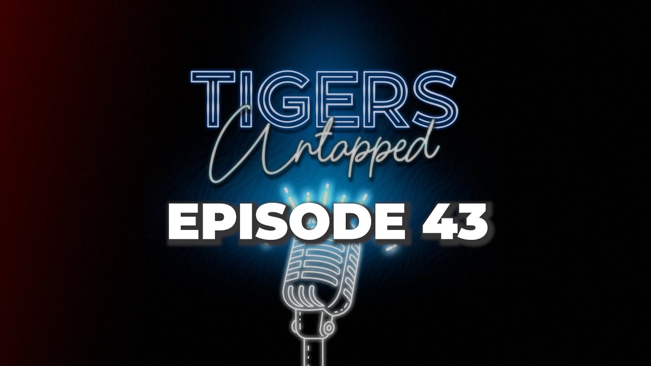 Tigers Untapped Ep 43: Stopping Luther Burden, Should We Be Worried About Seth?