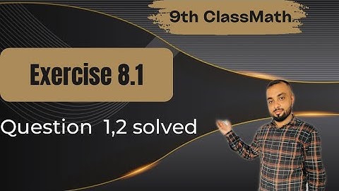 Exercise 8.1 class 9 Math | Part 1 | Math Solution | Usman Sarwar