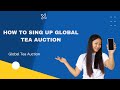How to sing up global tea auction
