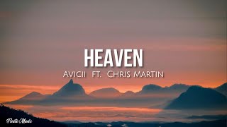 Heaven (lyrics) - Avicii ft. Chris Martin