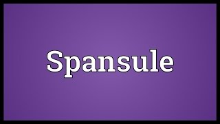 Spansule Meaning screenshot 5