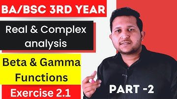 Beta and gama functions | Chapter 2 Exercise 2.1 | Real and complex analysis | Maths lighthouse