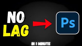 How to Stop Lag in Photoshop 2025