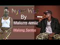 New Song By Malong Amiir Malong Santos Nyan Wut Kush Broadcast