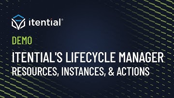 How to Create Resources, Instances, & Actions in Itential’s Lifecycle Manager