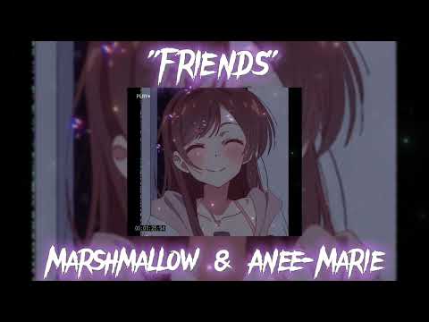 Marshmallow Anne Marie FRIENDS Slowed Reverb