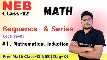 Day-01 | Sequence & Series | Mathematical Induction | Lecture -01 | U-ThinkCrazy Class-12 NEB